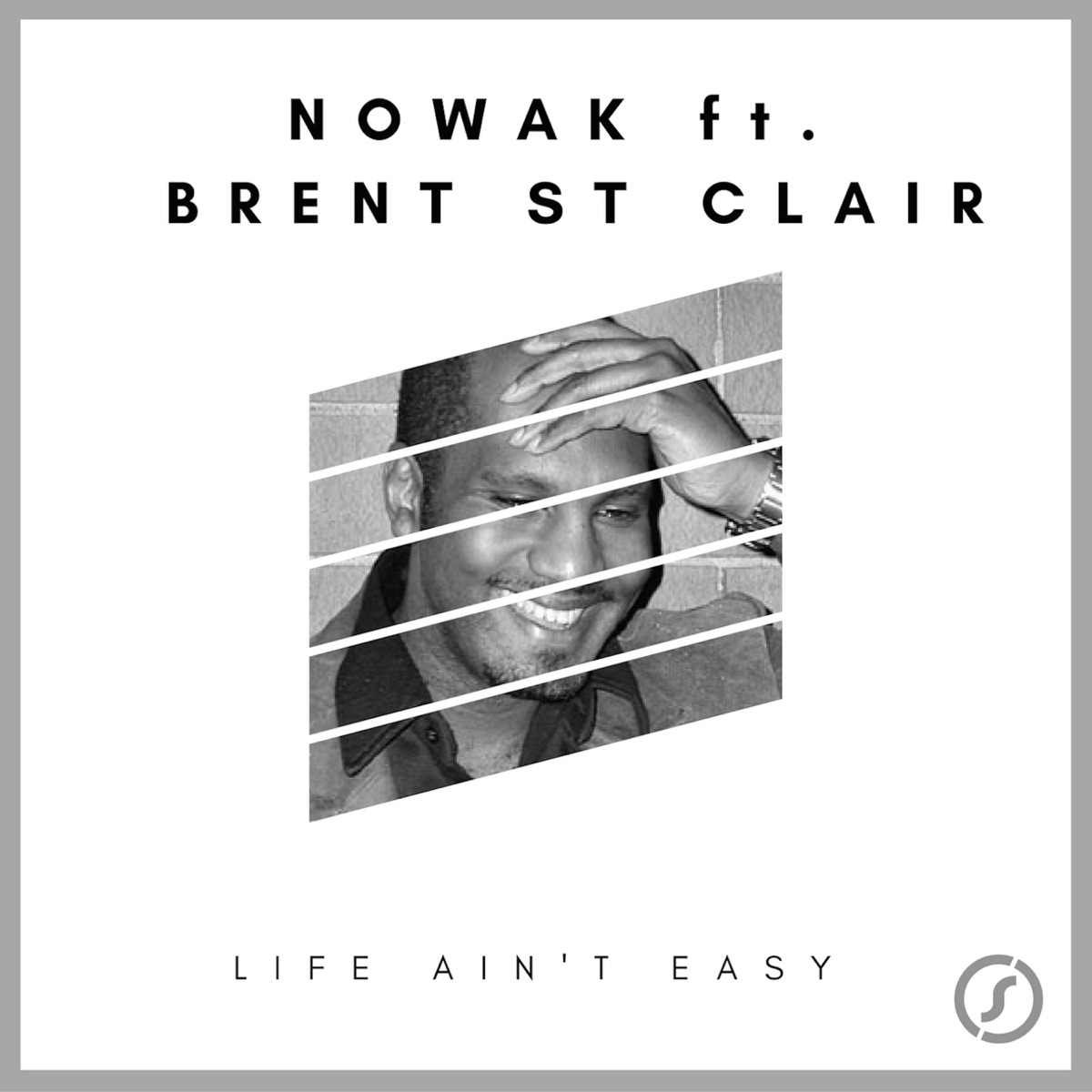 Life Ain't Easy by Nowak & Brent St. Clair album cover