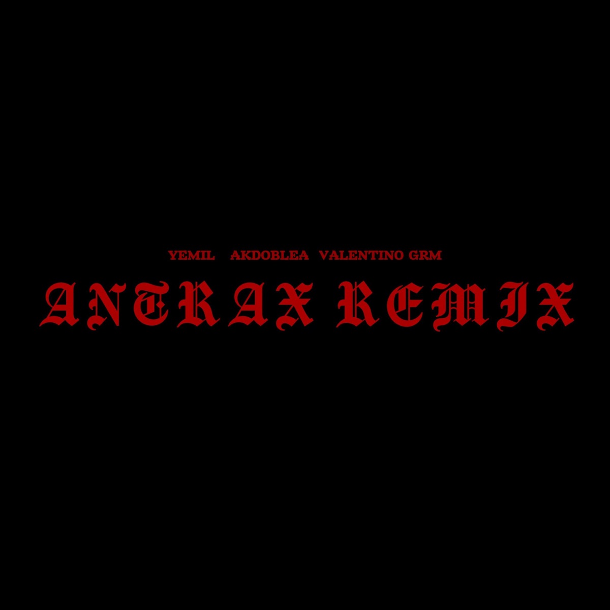 ANTRAX REMIX (feat. Yemil & Valentino Grm) - Single by AKDOBLEA album cover