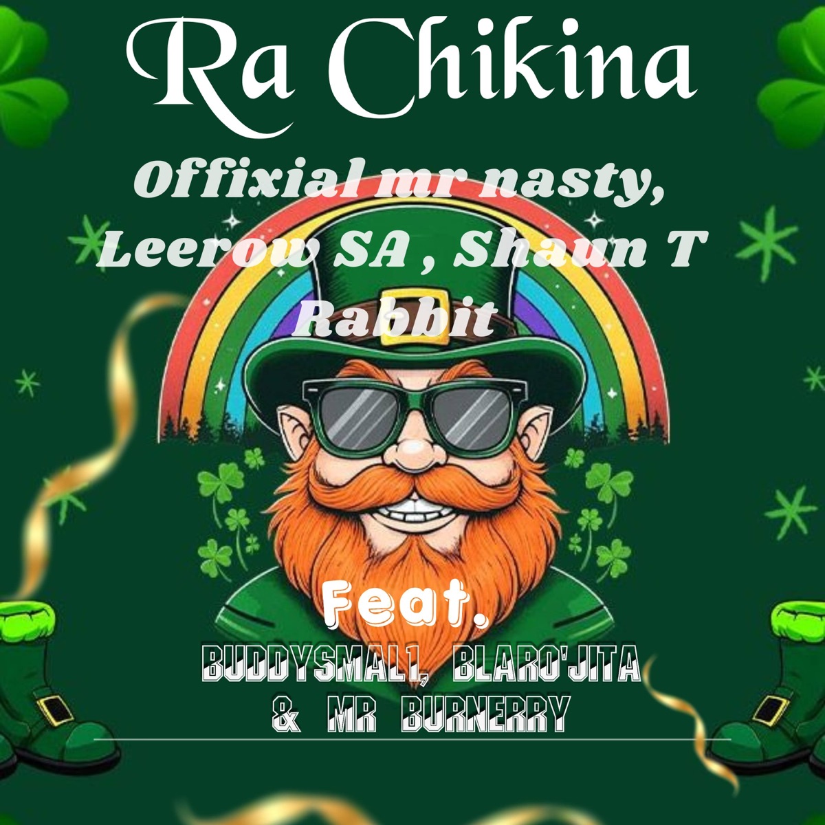 Ra chikina (feat. Buddysmal1, blaro'jita & Mr burberry) - Single by Offixial_mr_nasty, Leerow SA & Shaun T Rabbit album cover