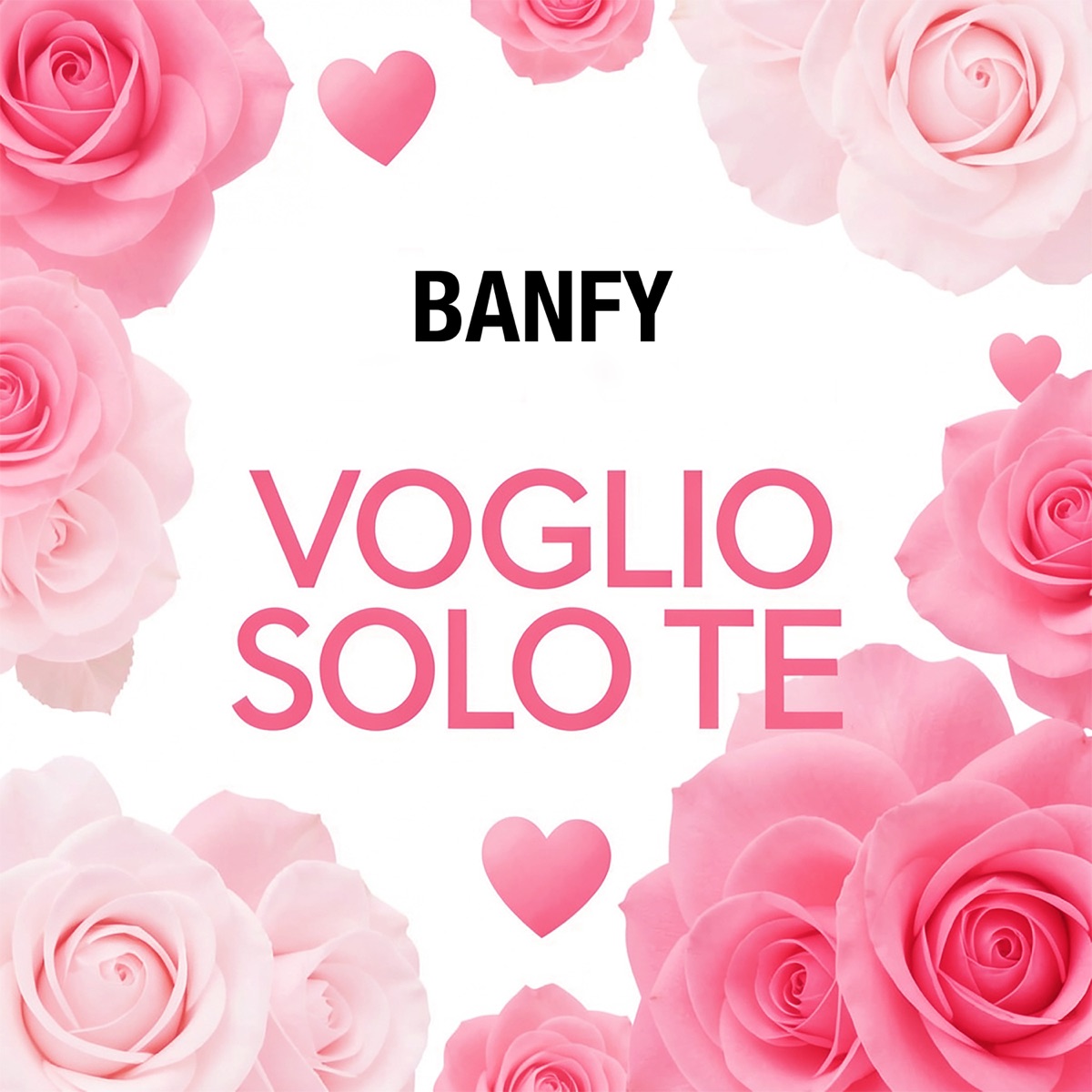 Voglio Solo Te - Single by Banfy album cover