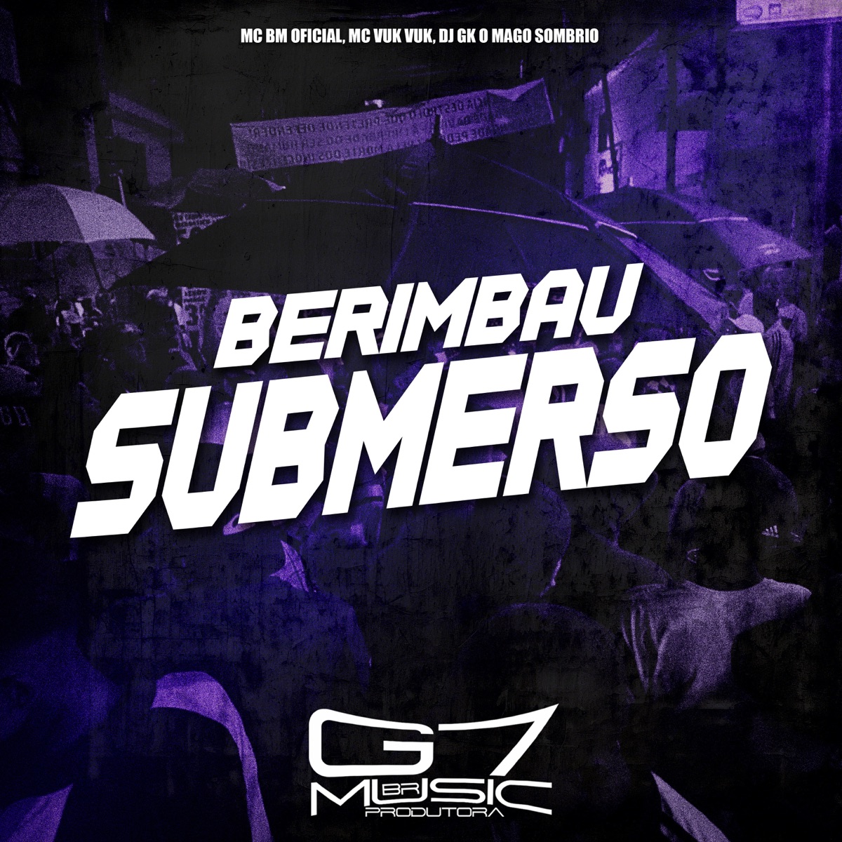 Berimbau Submerso - Single by Mc bm oficial, Mc Vuk Vuk & DJ GK O MAGO SOMBRIO album cover