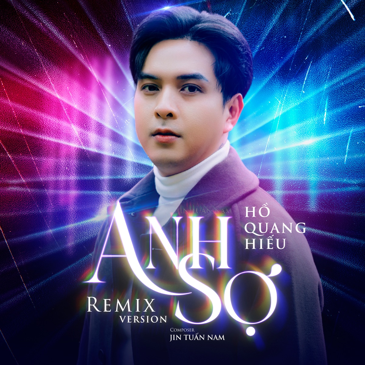 Anh Sợ (Remix) - Single by Hồ Quang Hiếu album cover