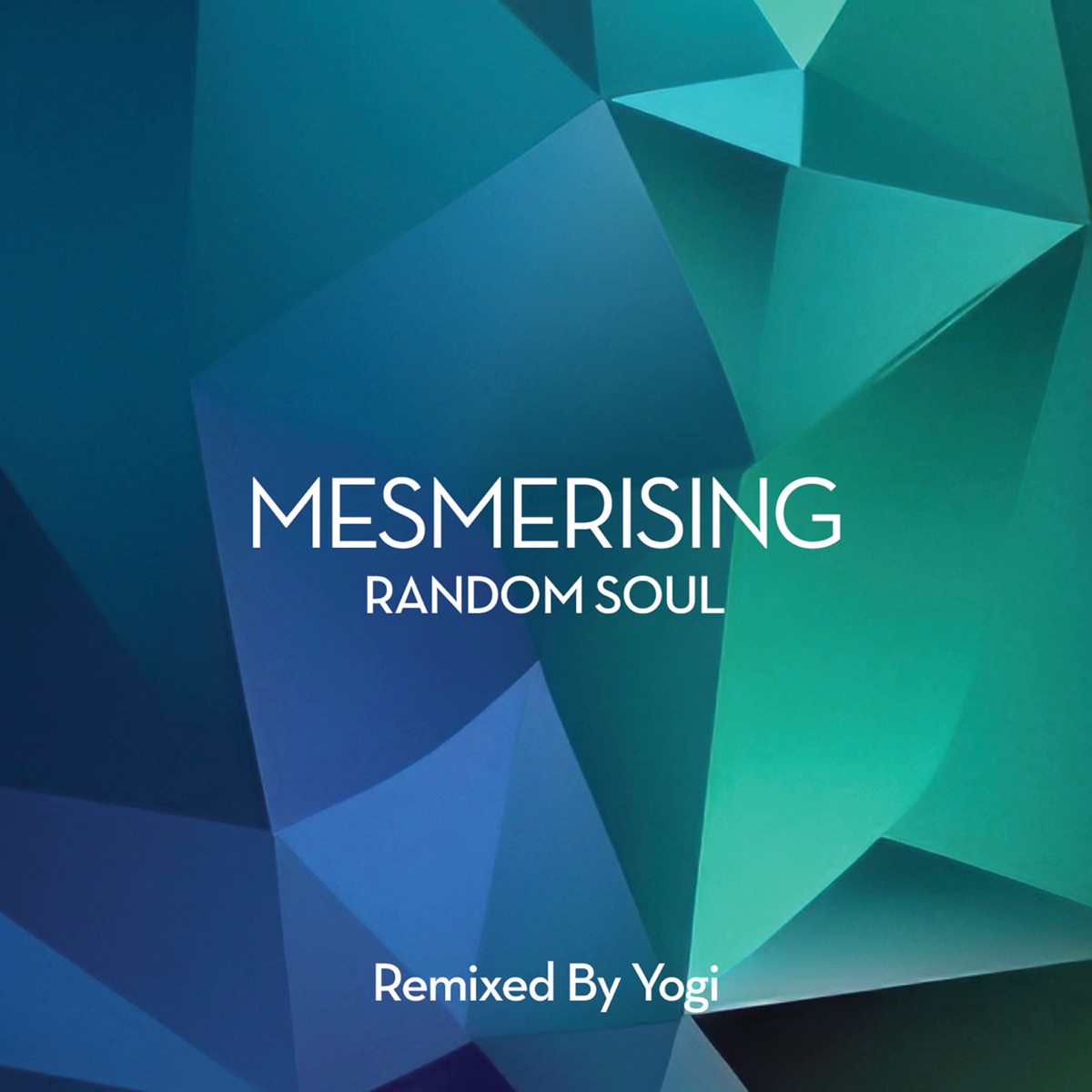 Mesmerising (Yogi Remix) - Single by Random Soul album cover