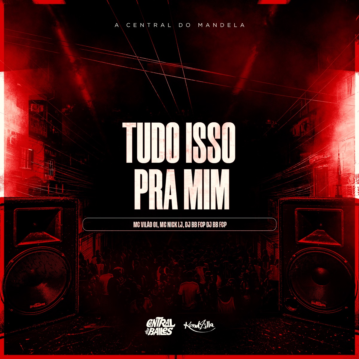 Tudo Isso Pra Mim - Single by MC Vilão 01, MC Nick LJ & DJ BB FCP album cover
