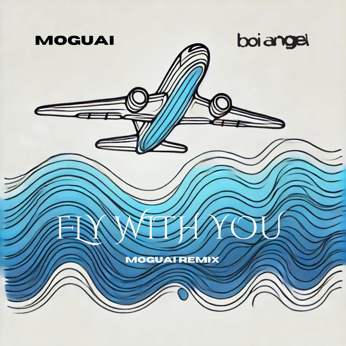 Fly With You (MOGUAI Remix) - Single by Boi Angel & MOGUAI album cover