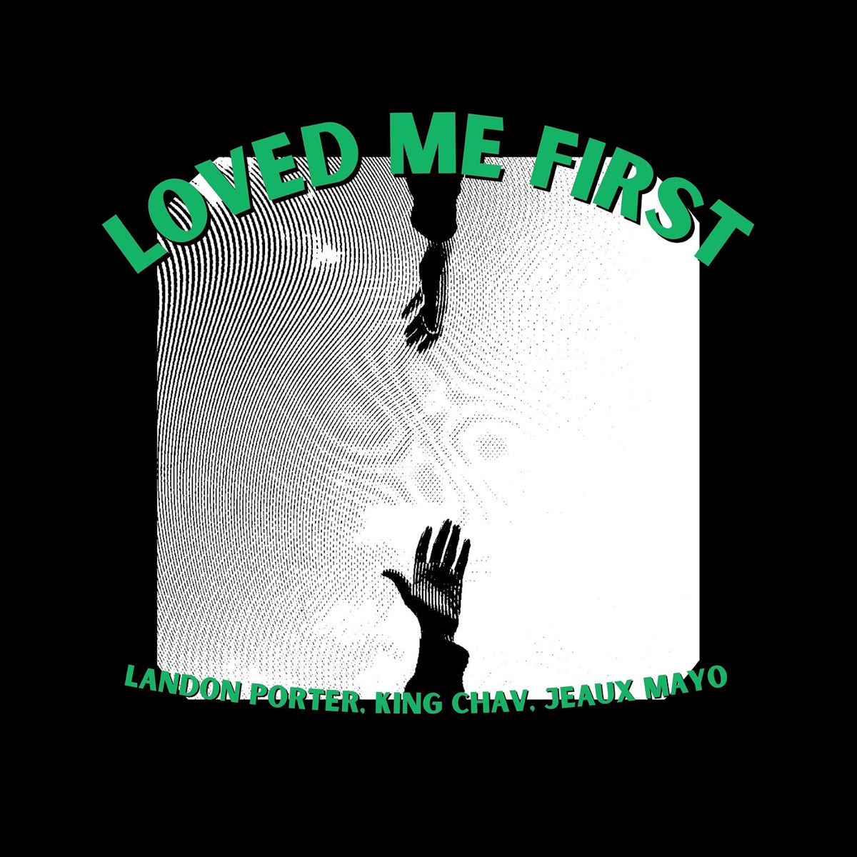 Loved Me First (feat. King Chav & Jeaux Mayo) - Single by Landon Porter album cover