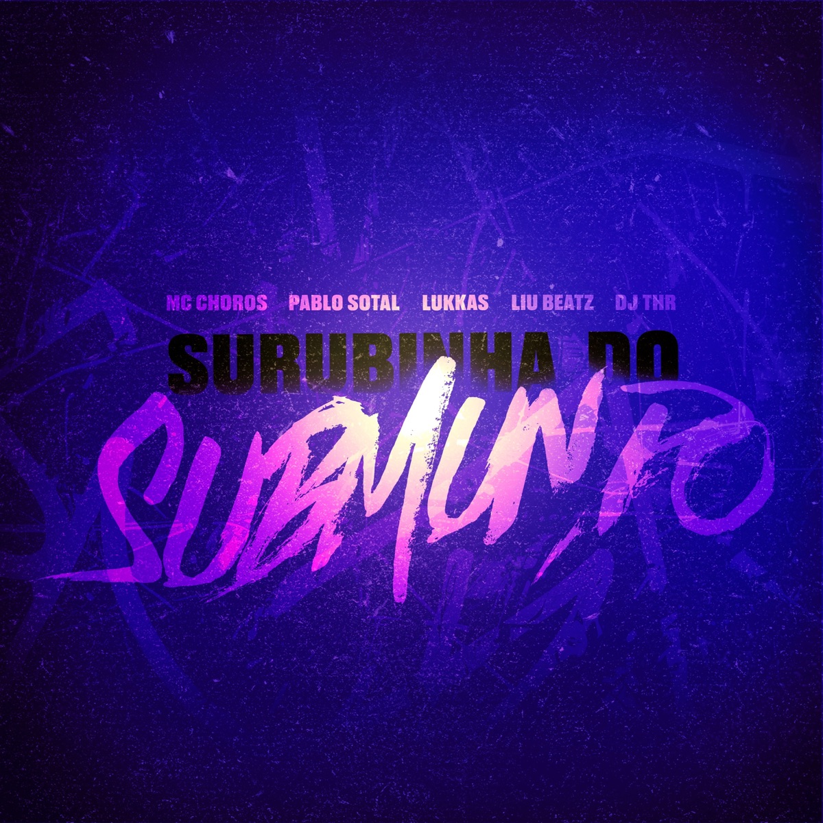 Surubinha do submundo (feat. DJ THR, Lukkas & Mc Choros) - Single by Altamira, Liu Beatz & Pablo Sotal album cover