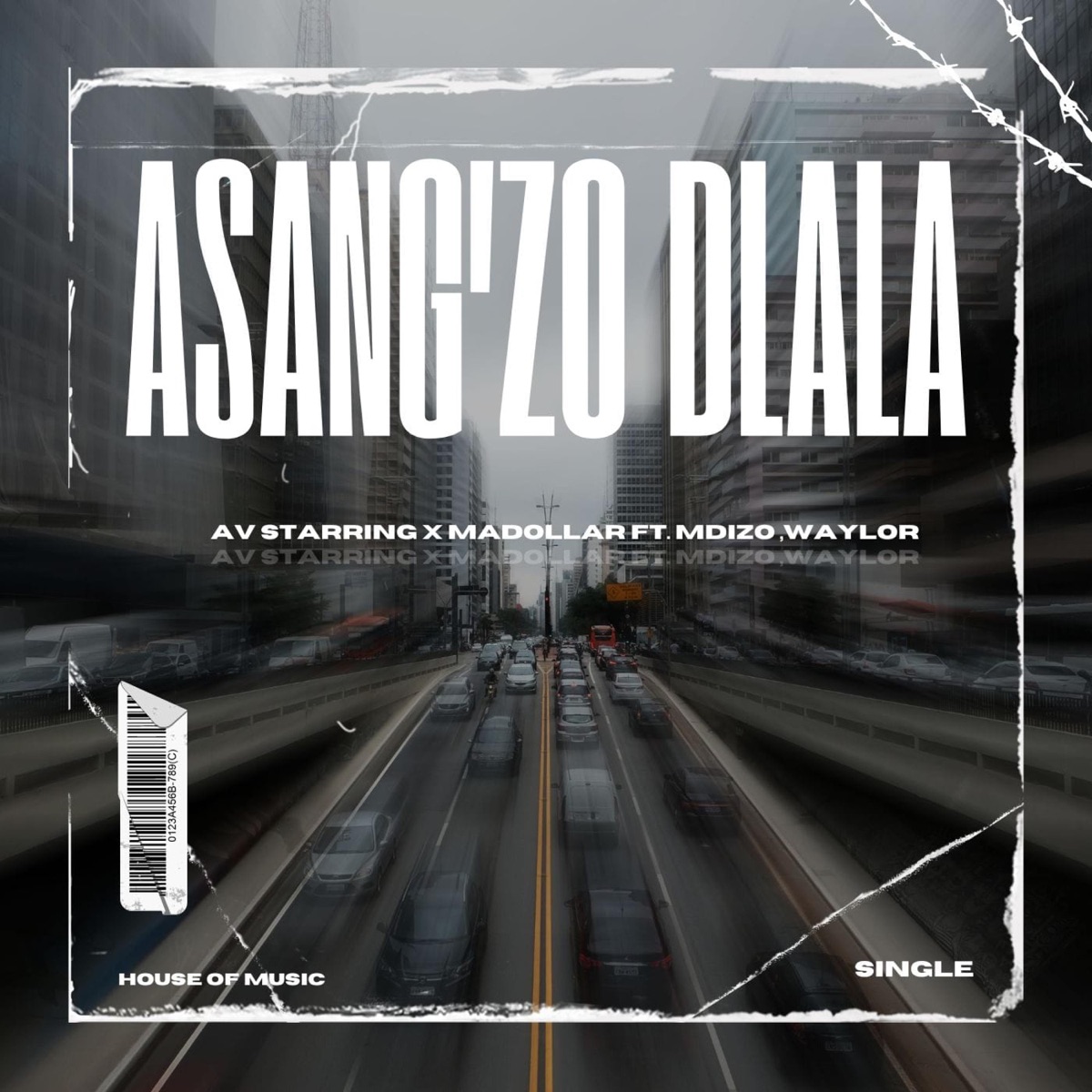 Asang'Zodlala (feat. Mdizo & Waylor) - Single by AV Starring & Madollar album cover