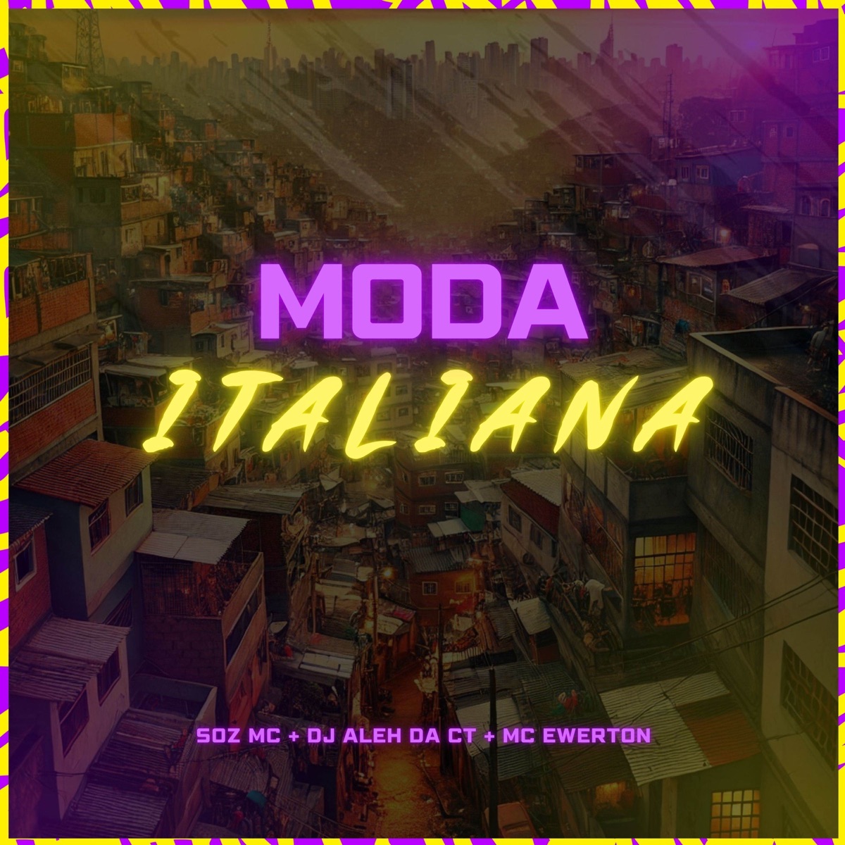 Moda Italiana - Single by Soz MC, DJ Aleh da CT & MC Ewerton album cover