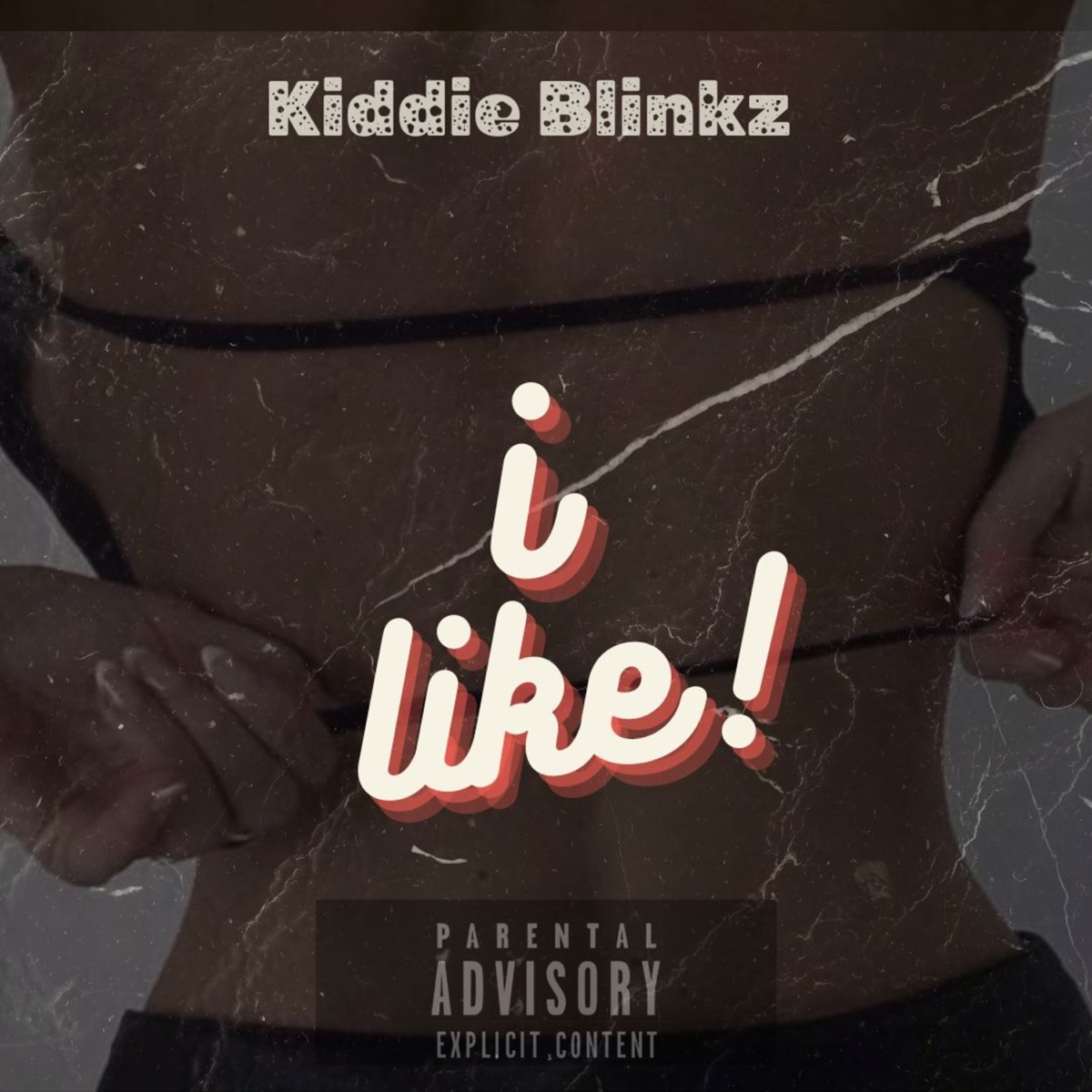 I Like - Single by Kiddie Blinkz album cover