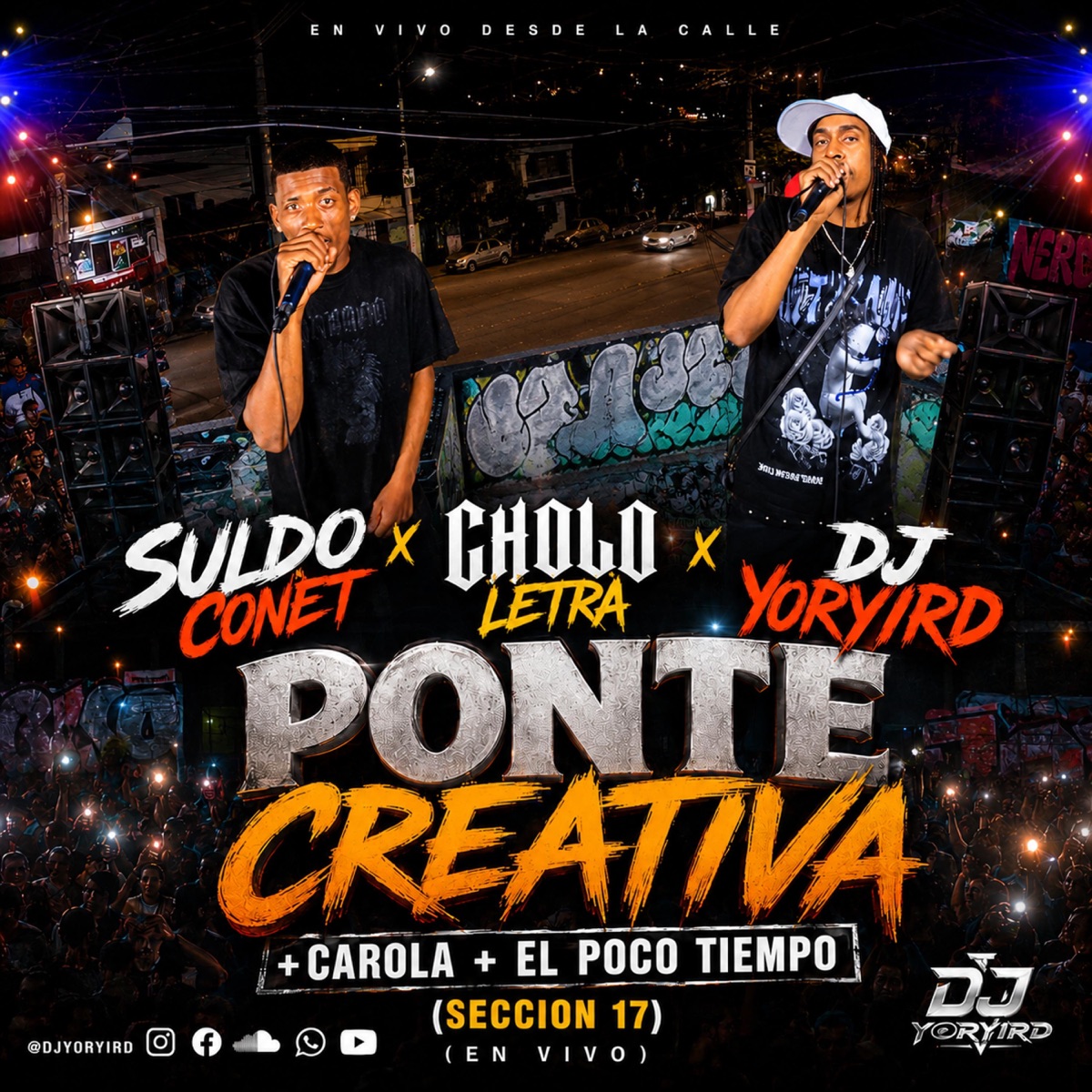 Ponte Creativa + Carola + El Poco Tiempo (feat. Suldo Conet & Cholo Letra) [(SECCION 17) (EN VIVO)] - Single by Djyoryird album cover
