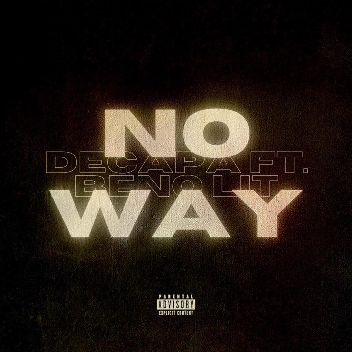 No Way - Single by Decapa & beno lit album cover