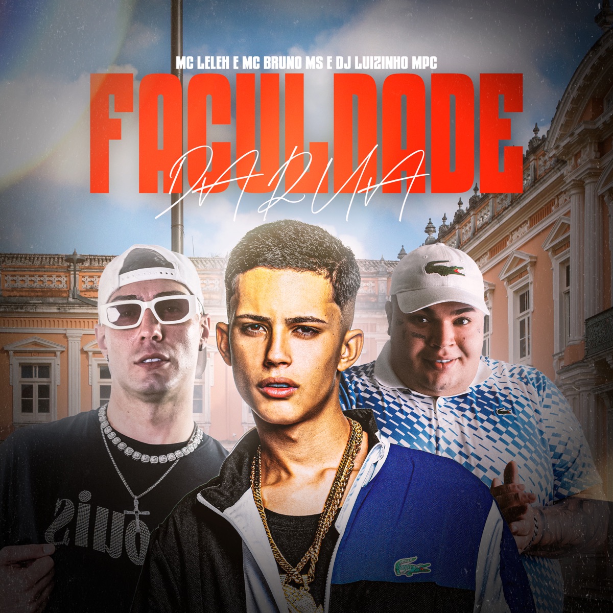 Faculdade da Rua - Single by MC Leleh, MC Bruno MS & Dj Luizinho MPC album cover