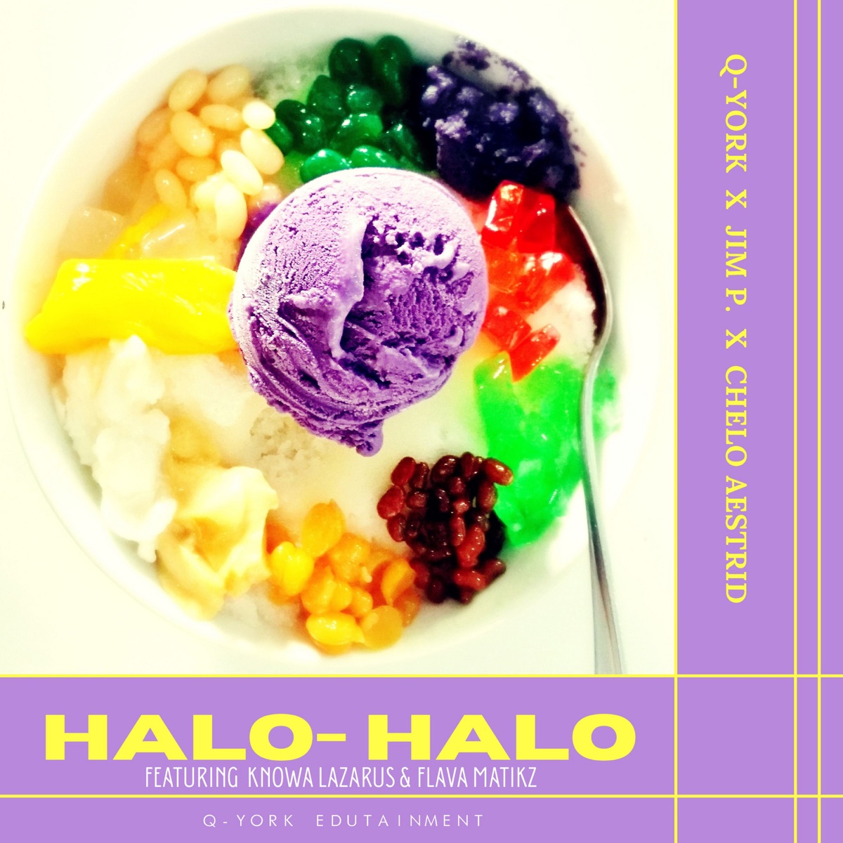 Halo-Halo (feat. Knowa Lazarus & Flava Matikz) - Single by Q-York, Jim P & Chelo Aestrid album cover