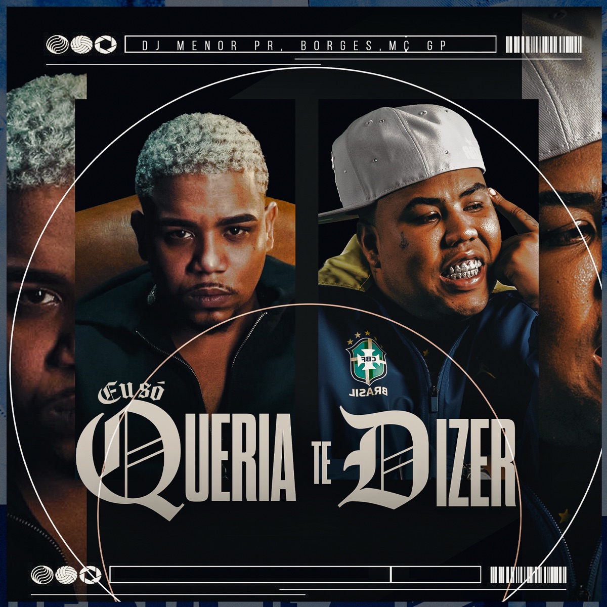 Eu Só Queria Te Dizer - Single by DJ Menor PR, Borges & Mc GP album cover