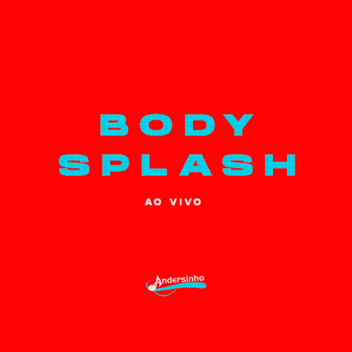Body Splash (Ao Vivo) - Single by Andersinho album cover