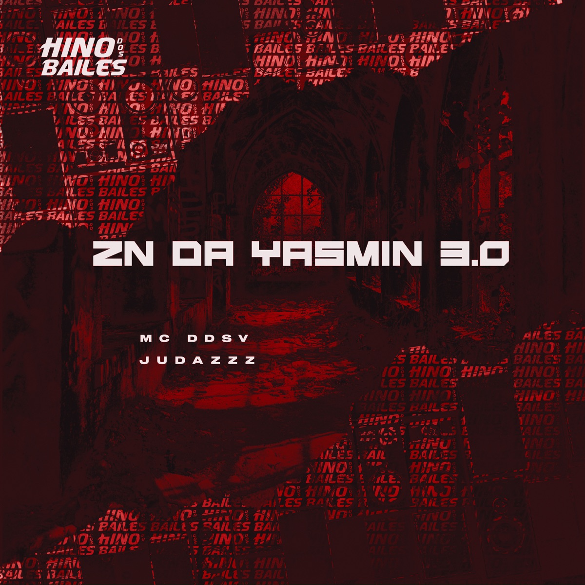 Zn da Yasmin 3.0 - Single by MC Ddsv & JUDAZzz album cover