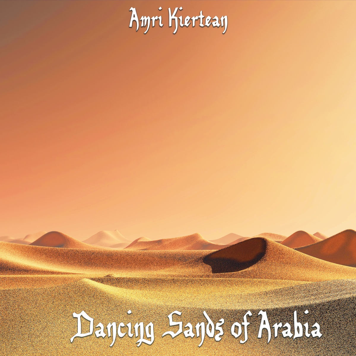 Dancing Sands of Arabia by Amri Kiertean album cover