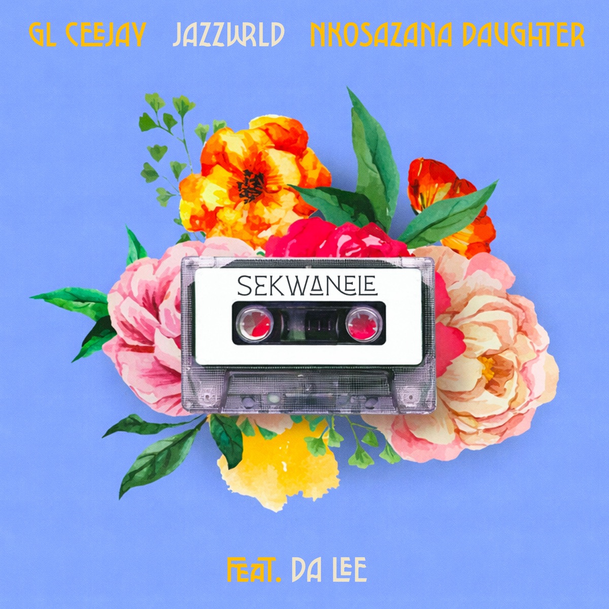 Sekwanele (feat. Da Lee LS) - Single by GL_Ceejay, JAZZWRLD & Nkosazana Daughter album cover