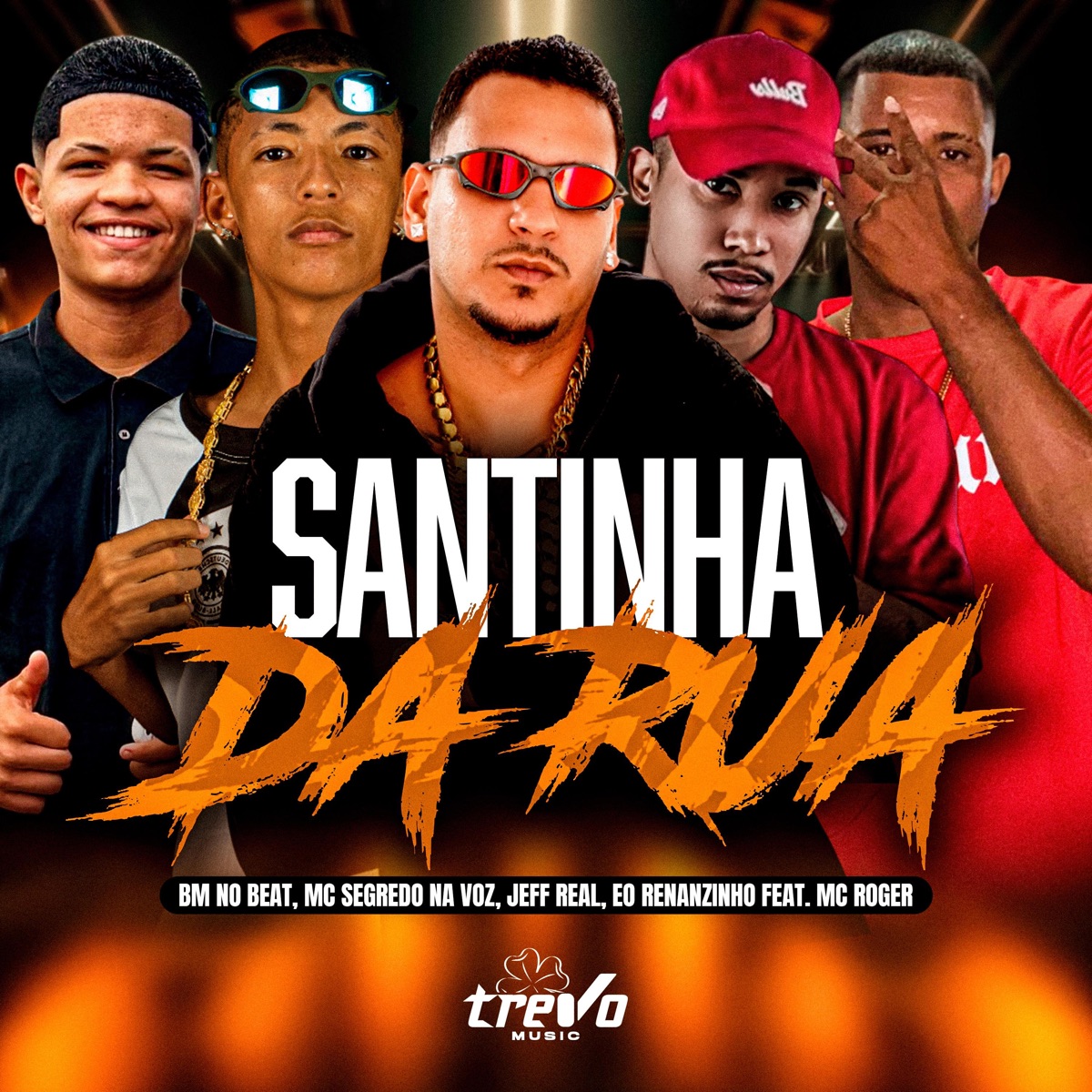 Santinha da Rua (feat. MC ROGER) - Single by BM NO BEAT, Mc Segredo na Voz, JEFF REAL & Eo Renanzinho album cover