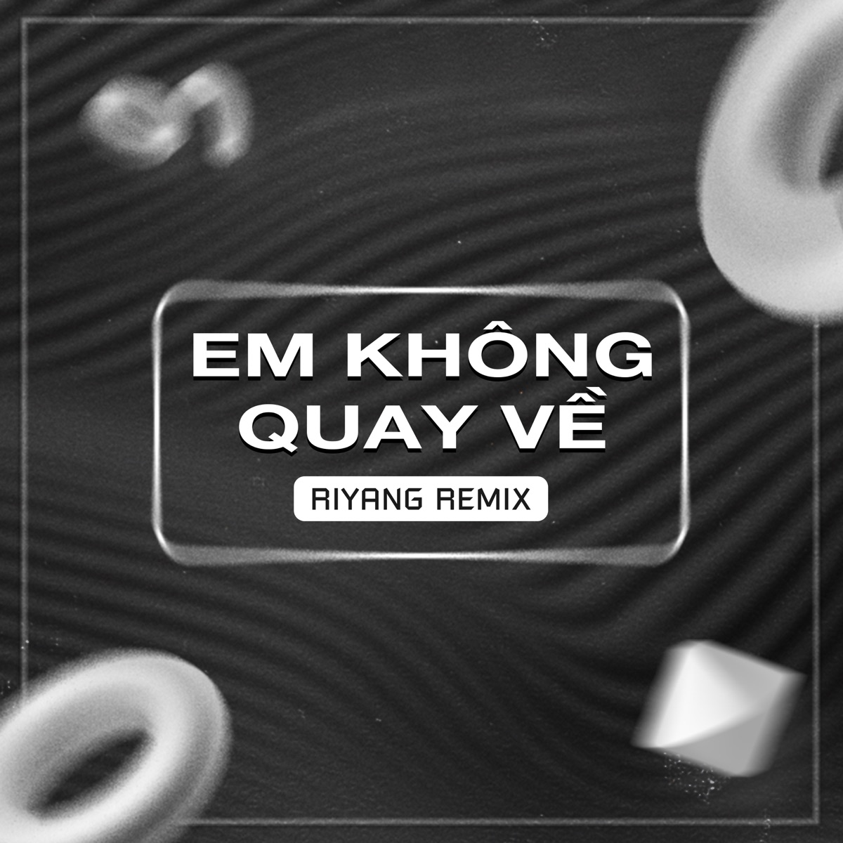 Em Không Quay Về (Riyang Remix) - Single by Diijam Studio album cover