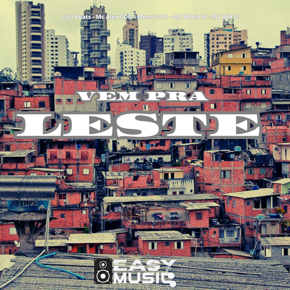 Vem pra Leste (feat. Cdo Beats) - Single by Mc Alex CDO, Menor 012, MC dd da bf & MC WH12 album cover