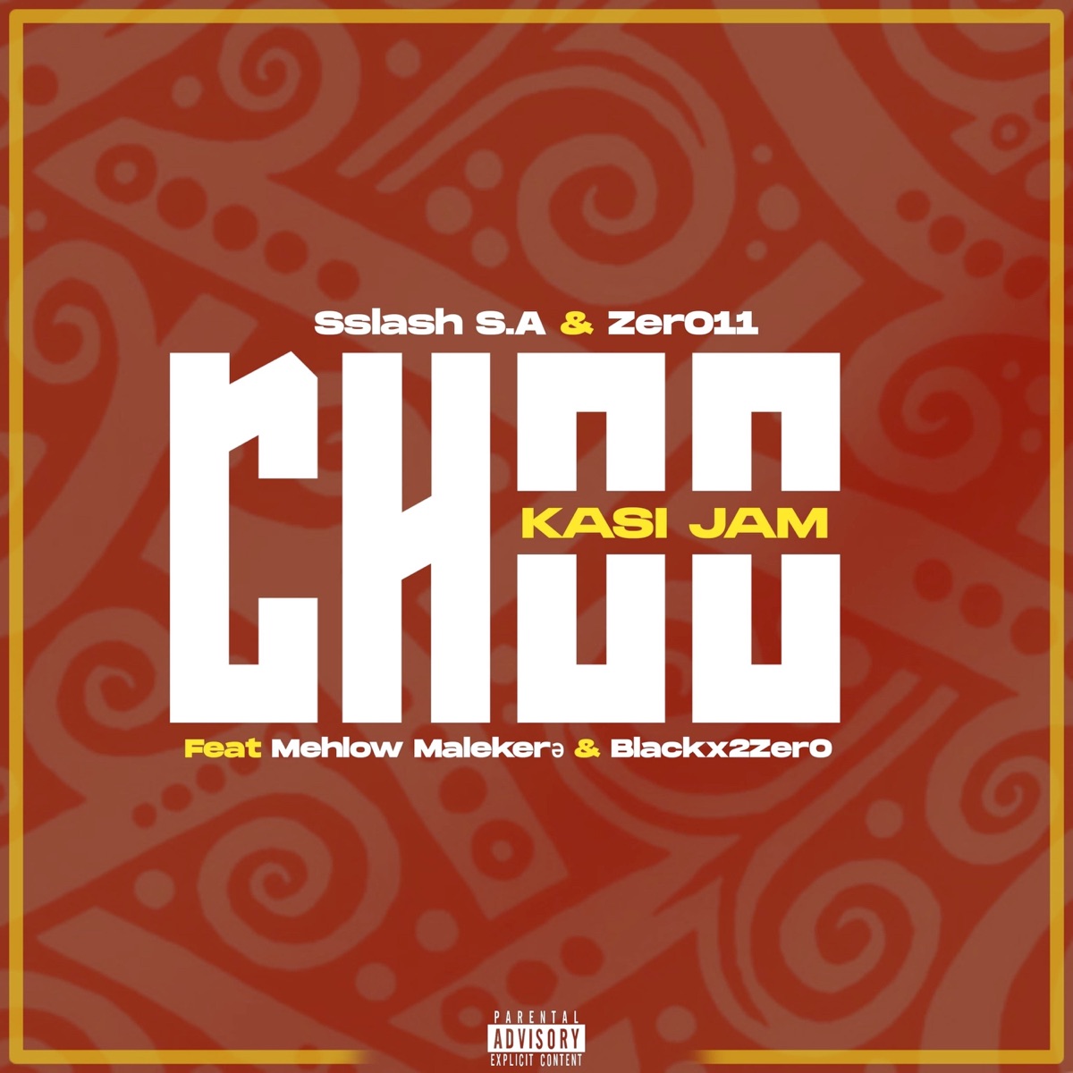 Choo(Kasi Jam) [feat. Mehlow MALEKERE & Black X2 Zero] - Single by Sslash SA & Zer011 album cover