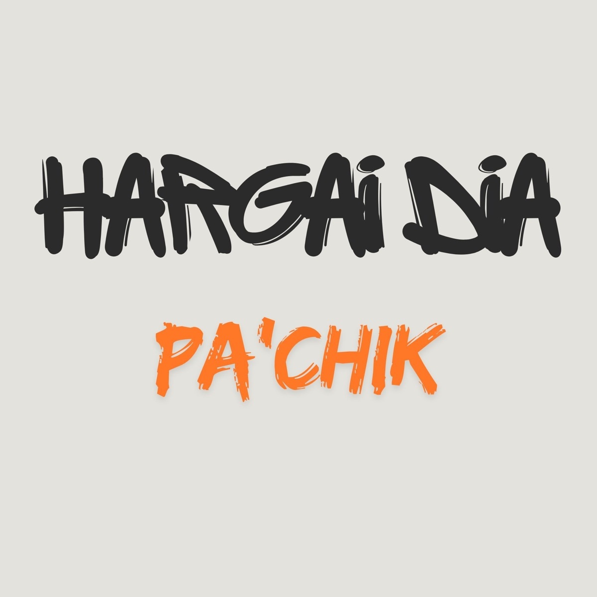 HARGAI DIA - Single by Pa'Chik album cover