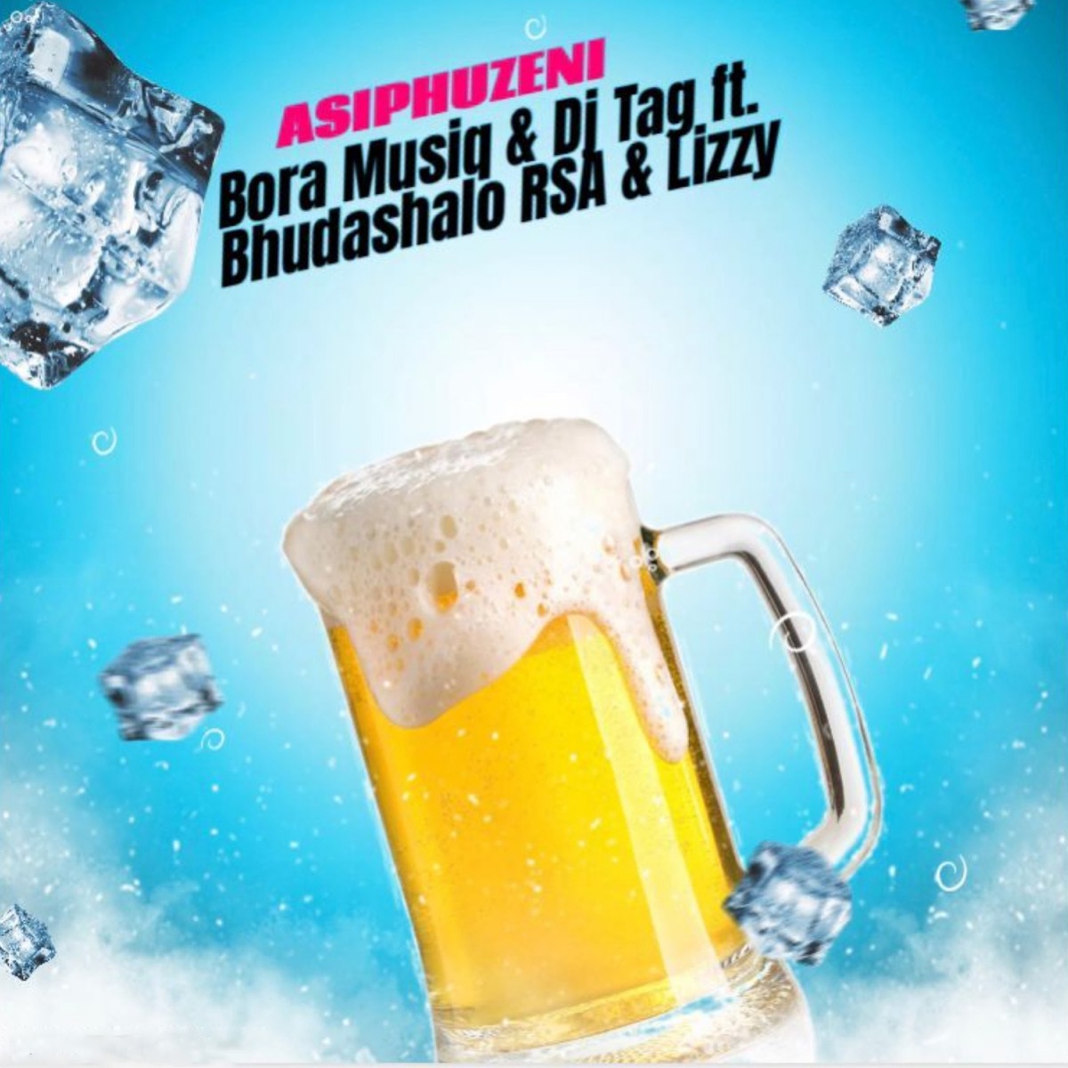 Asiphuzeni (feat. Boyza, Bhudashalo RSA & Lizzy K) - Single by Bora Musiq & Dj Tag cpt album cover