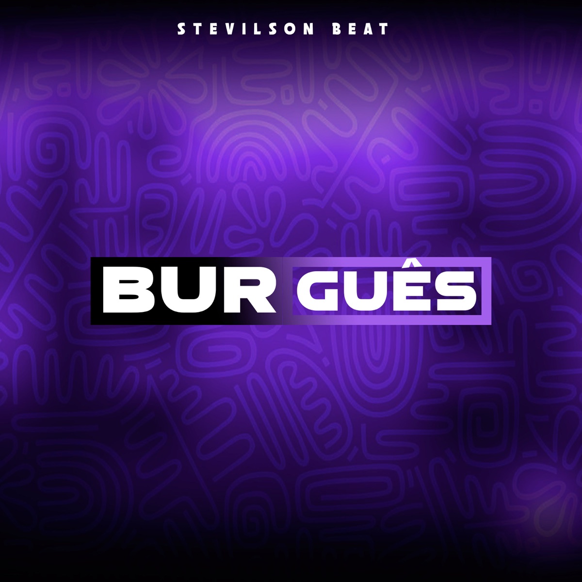 Burguês - Single by Stevilson Beat album cover