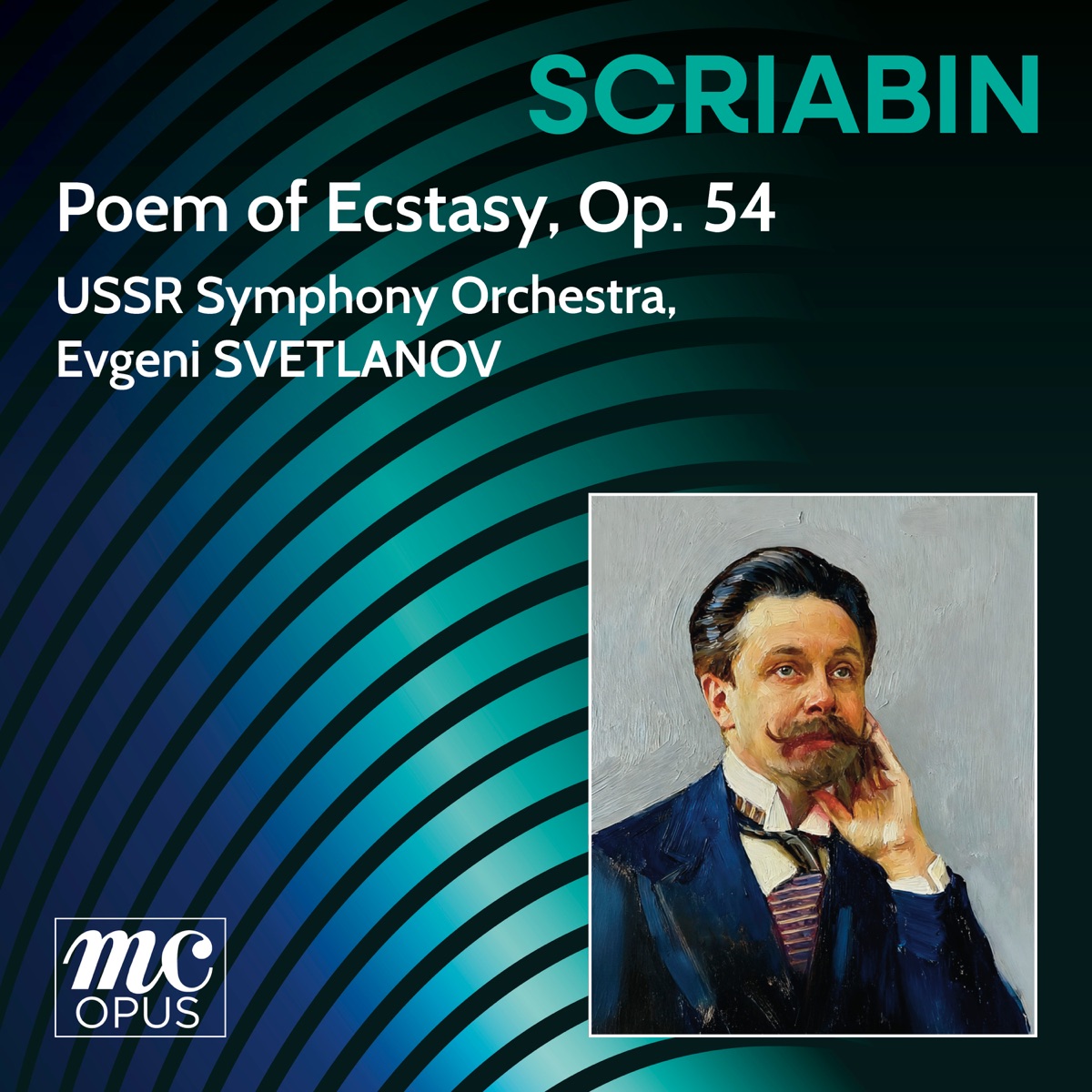 Scriabin: Poem of Ecstasy, Op. 54 (2026 Remastered Edition) - EP by Evgeny Svetlanov & USSR State Symphony Orchestra album cover