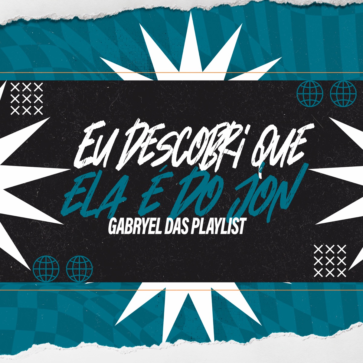 Eu Descobri Que Ela é Do Jon - Single by Gabryel Das Playlist album cover