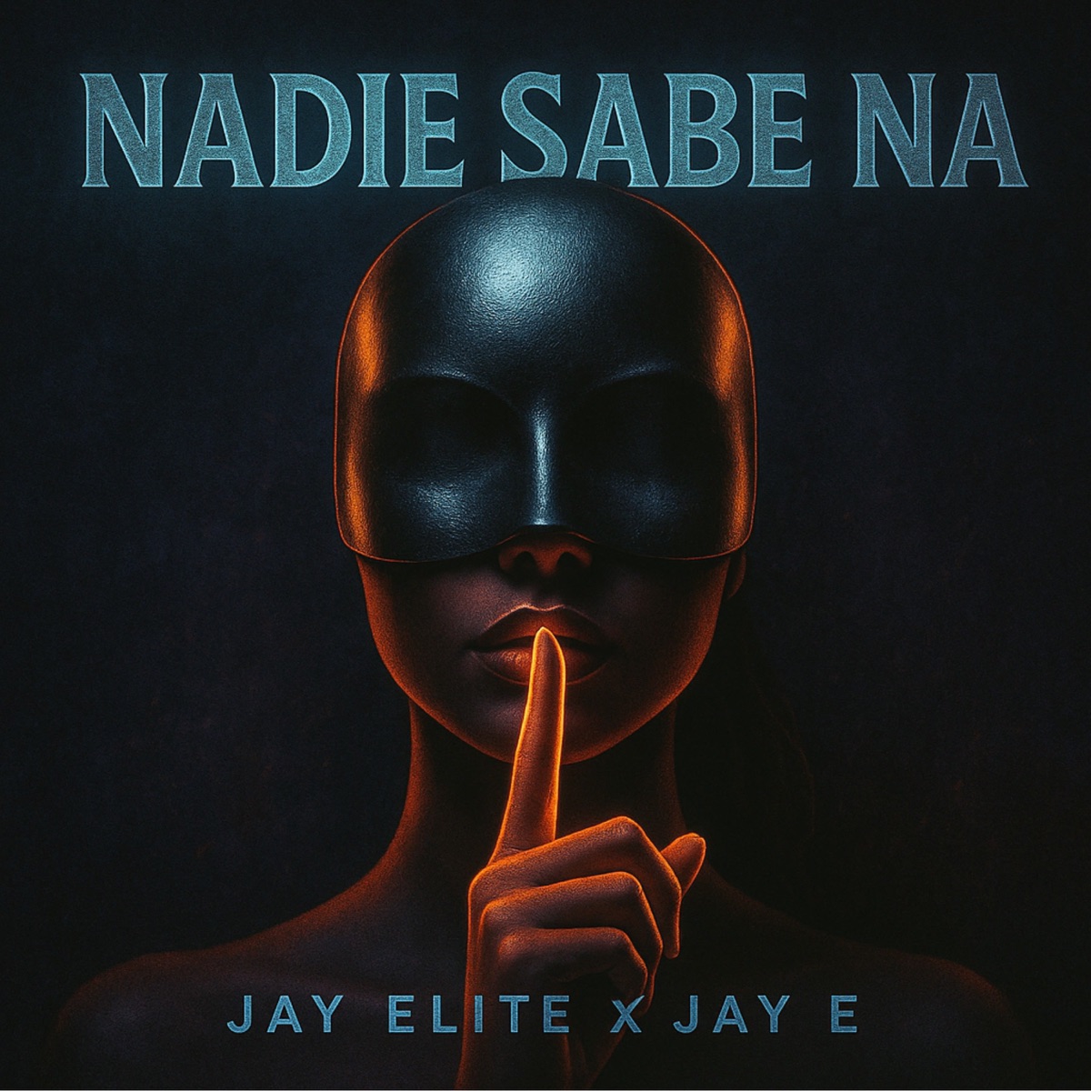 Nadie Sabe Na - Single by Jay Elite & Jay E album cover