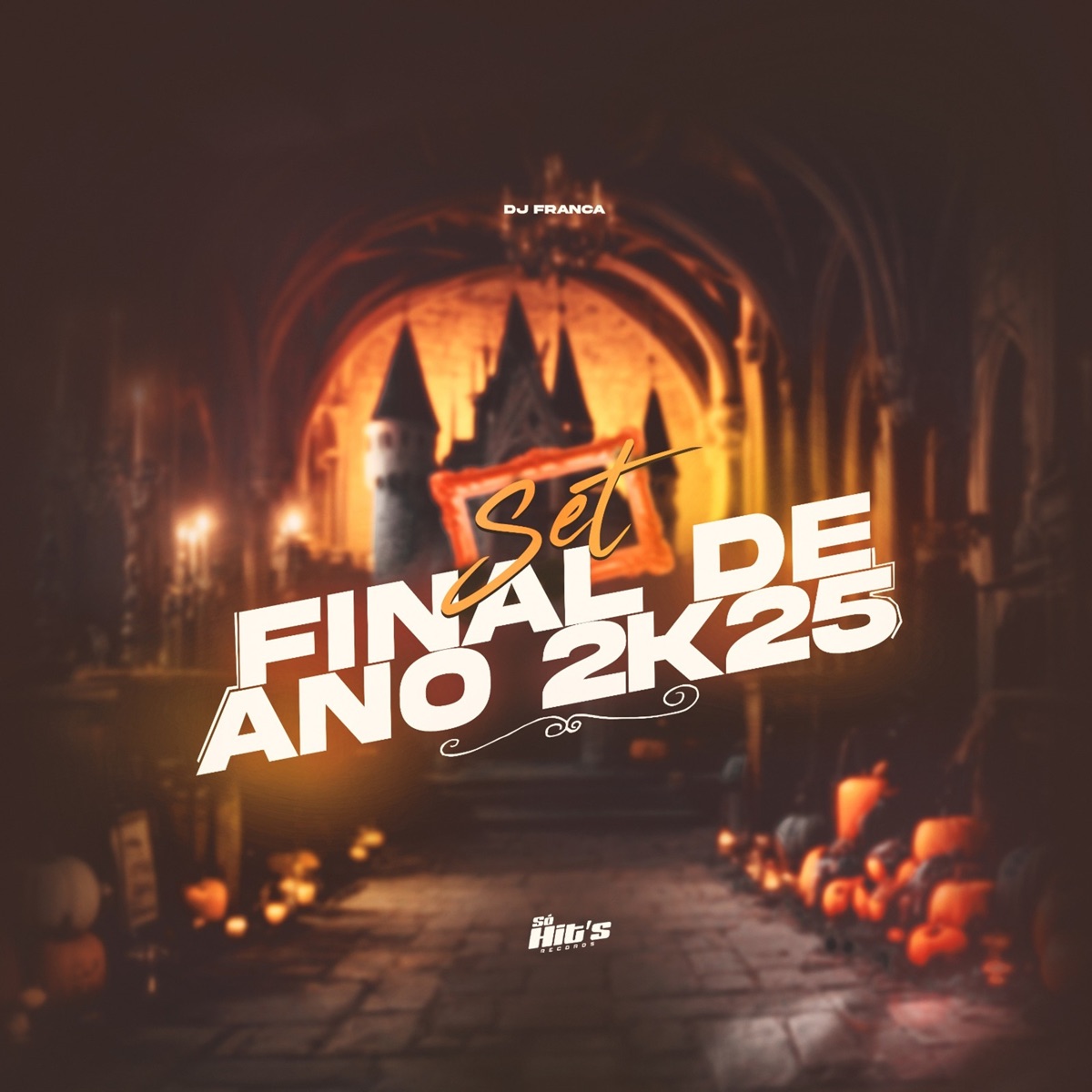 Set Final de Ano 2k25 by DJ FRANÇA album cover