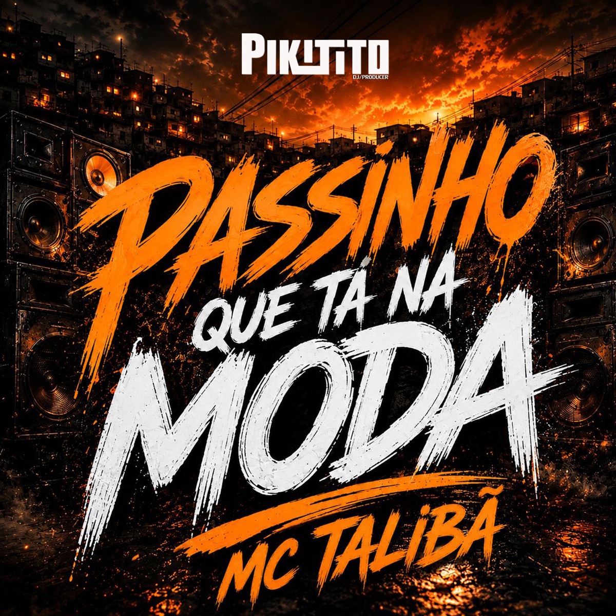 Passinho Que Tá na Moda - Single by Pikitito Dj & MC Talibã album cover