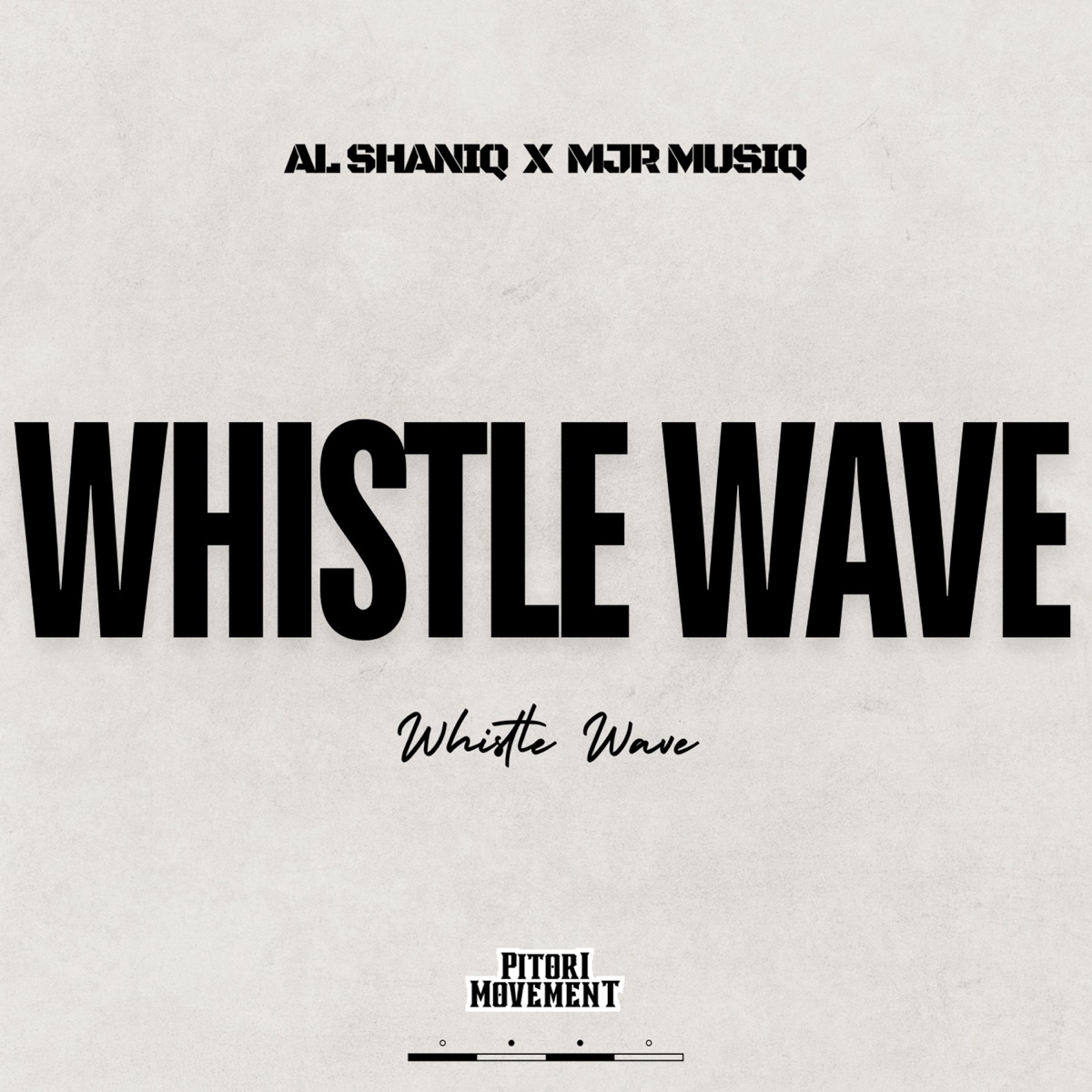 Whistle Wave - Single by Al ShaniQ & Mjr musiQ album cover