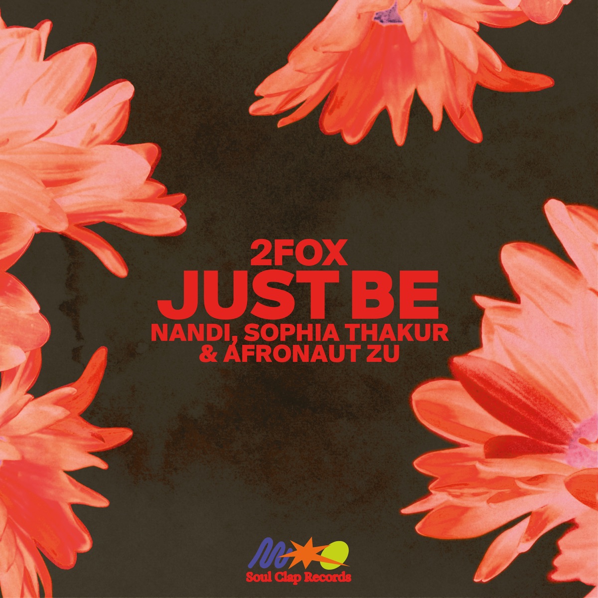 Just Be - Single by 2fox, Nandi & Sophia Thakur album cover