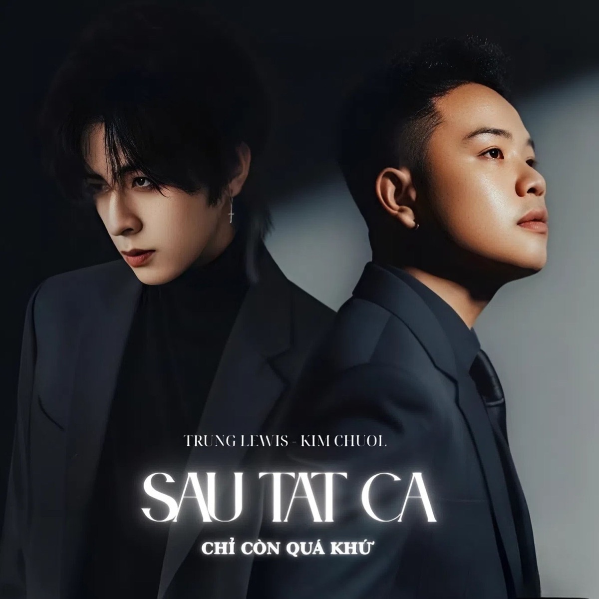 Sau Tất Cả Chỉ Còn Quá Khứ - Single by Trung Lewis & Kim Chuol album cover