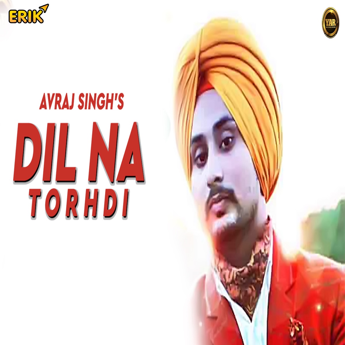Dil Na Tordi - Single by Avraj Singh & Veer Karan album cover