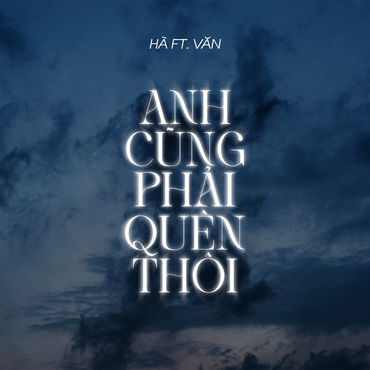 Anh Cũng Phải Quên Thôi - Single by Văn & Hà album cover