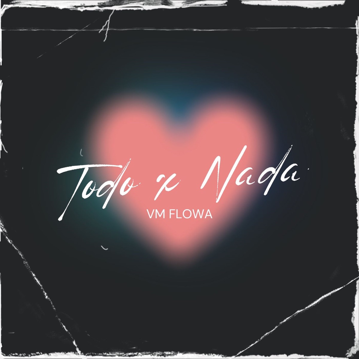 Todo X Nada - Single by VM FLOWA album cover