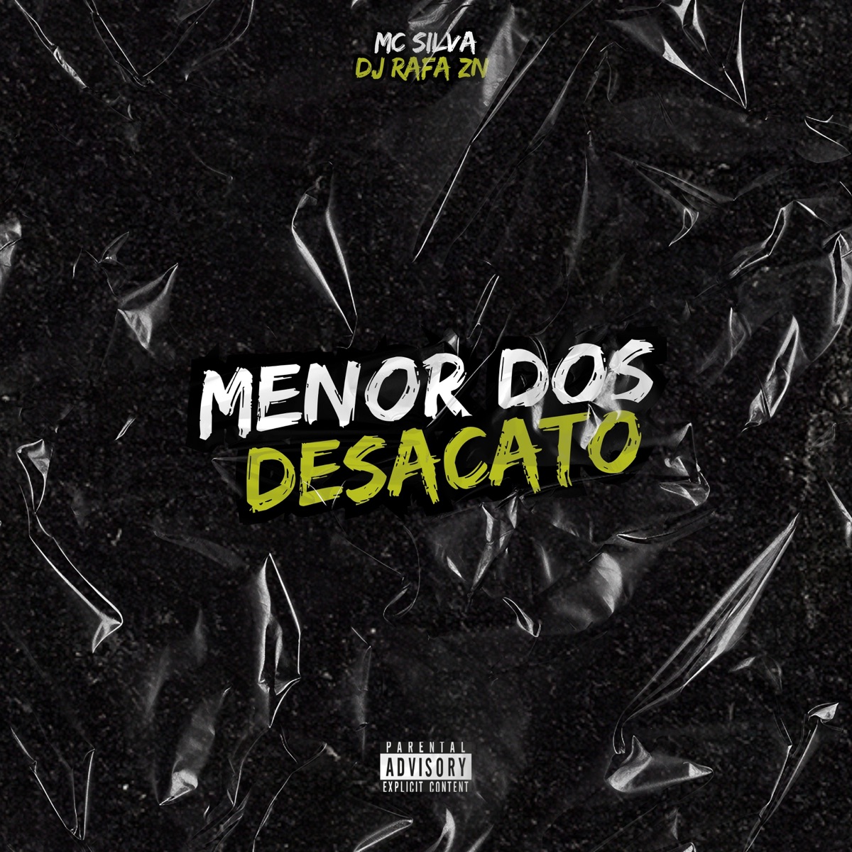 Menor dos Desacato - Single by DJ Rafa ZN & MC SILVA album cover