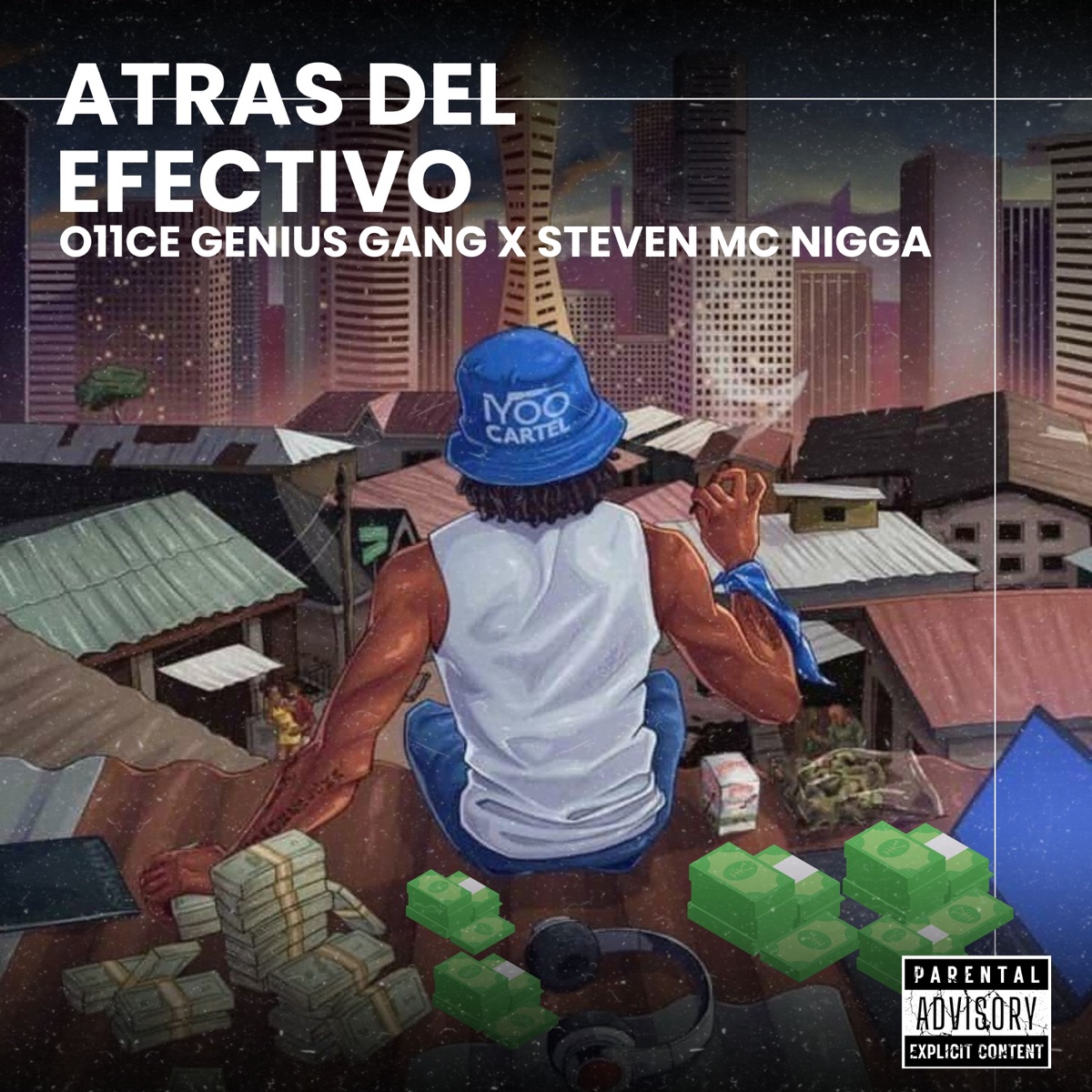 Atrás Del Efectivo - Single by O11ce genius gang & Steven MC Nigga album cover