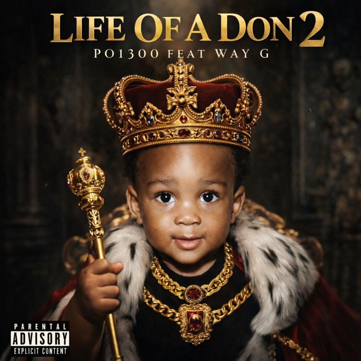 Life Of A Don 2 (feat. Way G) - Single by Po1300 album cover