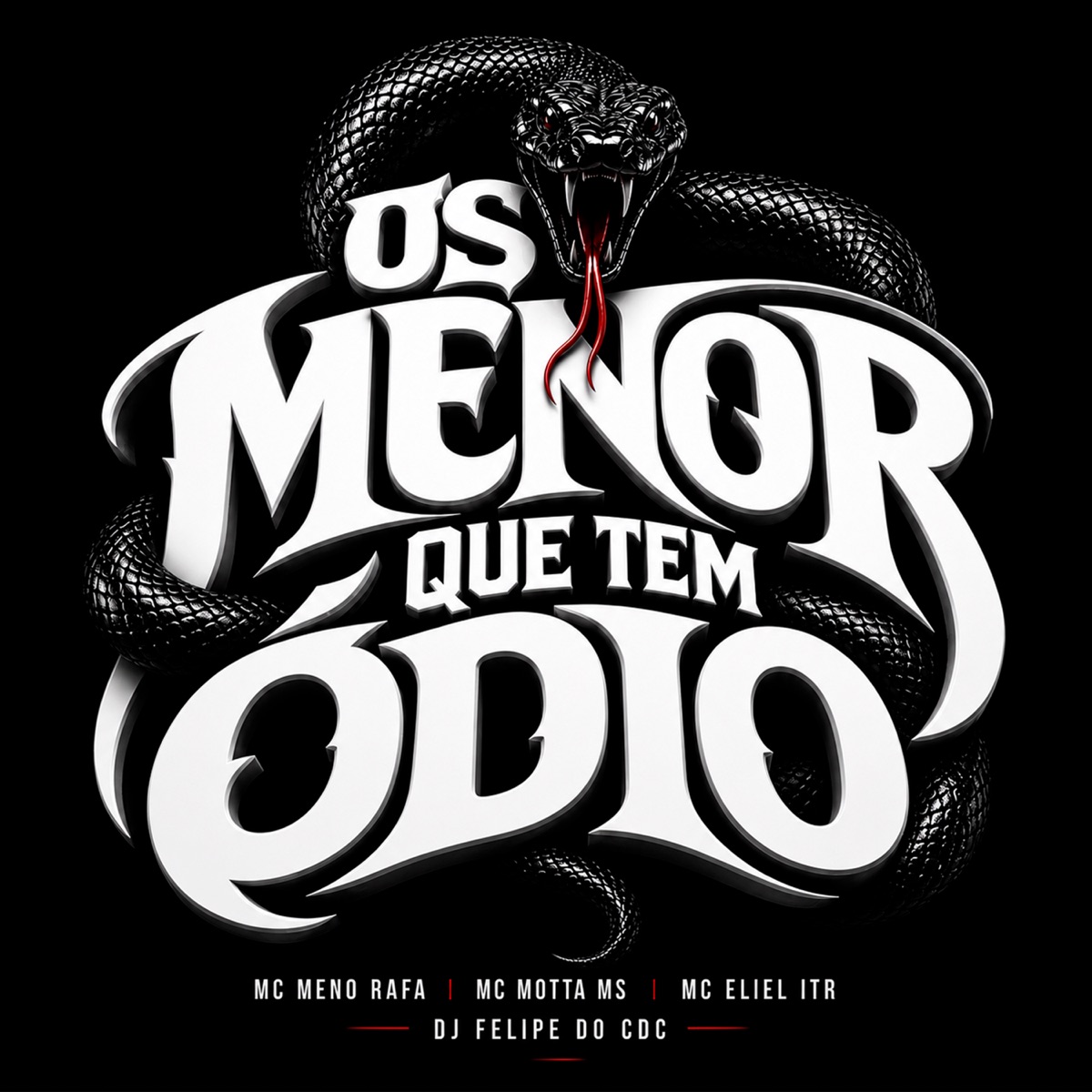 Os Menor Que Tem Ódio - Single by Mc Meno Rafa, Mc Motta Ms, Mc Eliel itr & DJ Felipe do CDC album cover