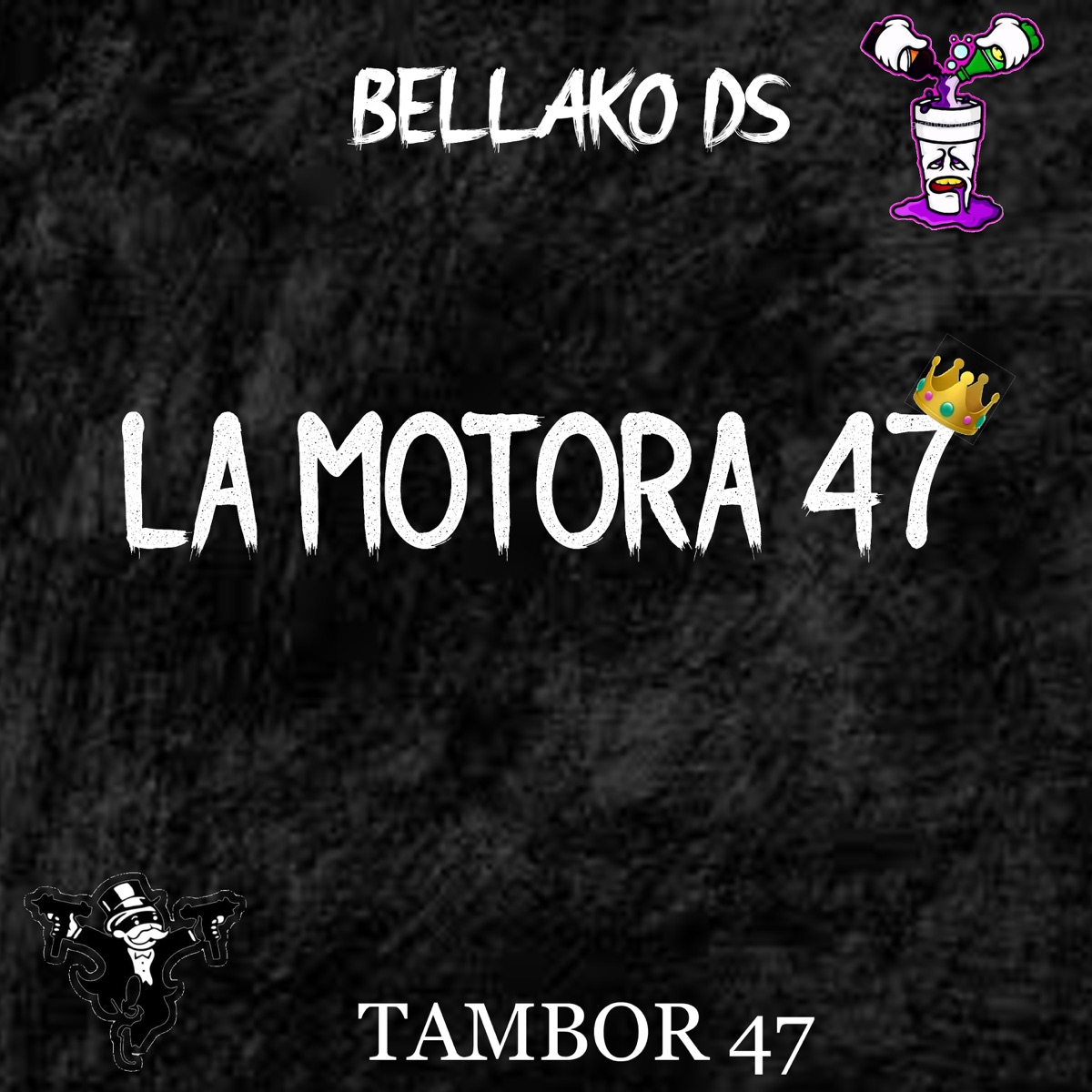 La motora 47 (feat. Tambor 47) - Single by Bellako DS album cover