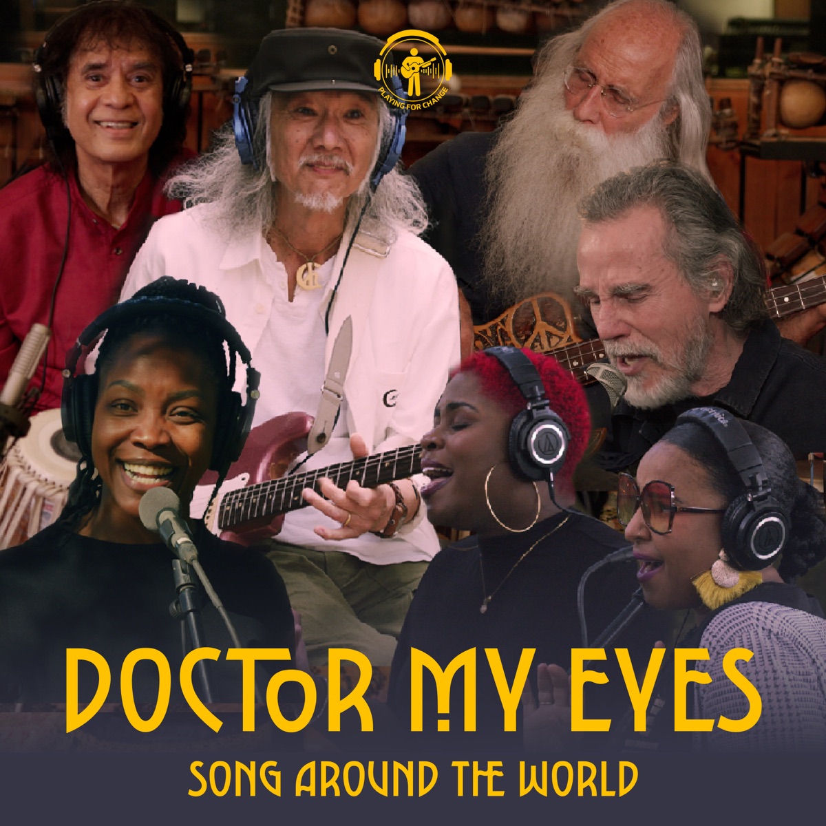 Doctor My Eyes (feat. Jackson Browne, Leland Sklar, Russ Kunkel, Zakir Hussain & Giovanni Hidalgo) - Single by Playing for Change album cover