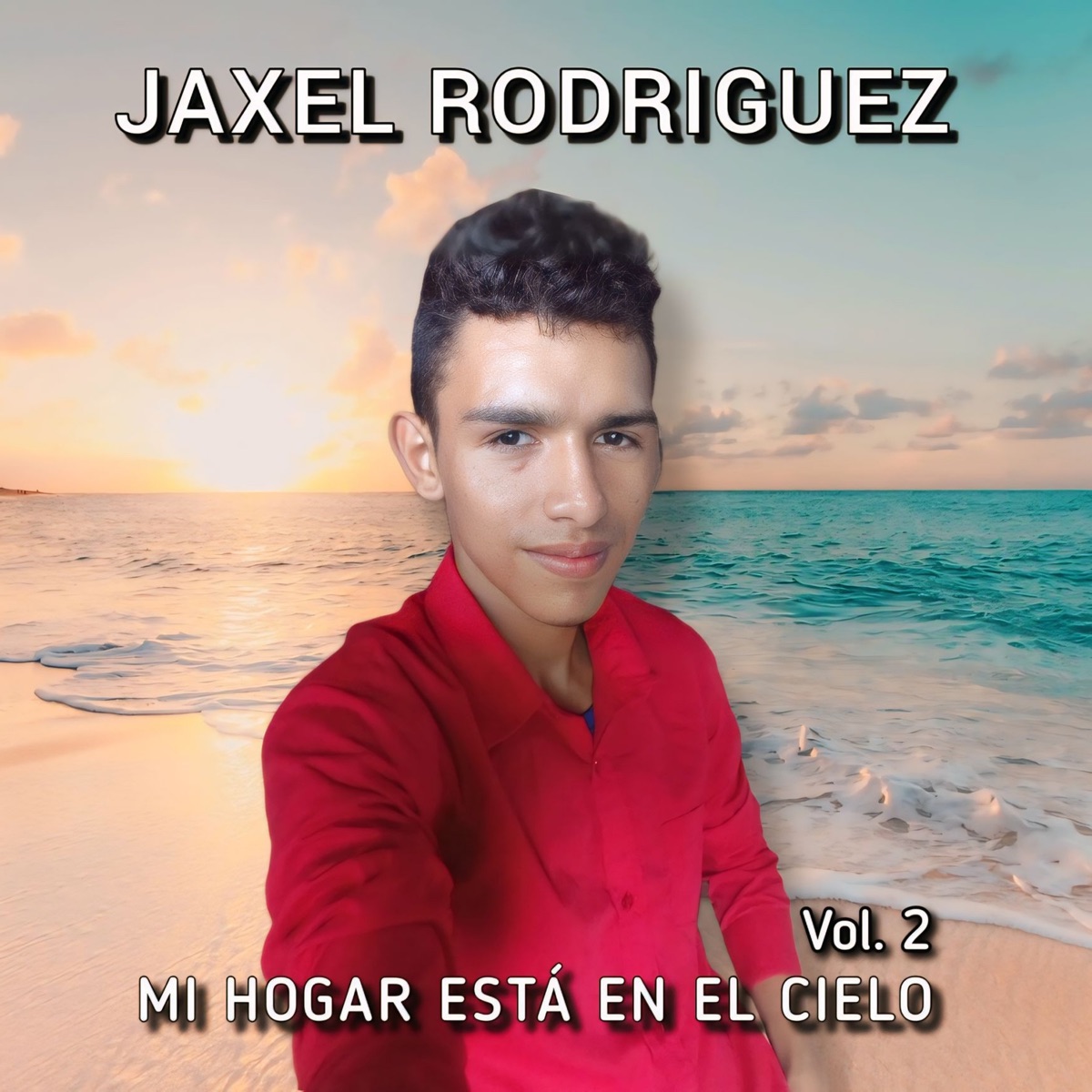 Mi Hogar Está en el Cielo Vol. 2 - Single by Jaxel Rodriguez album cover