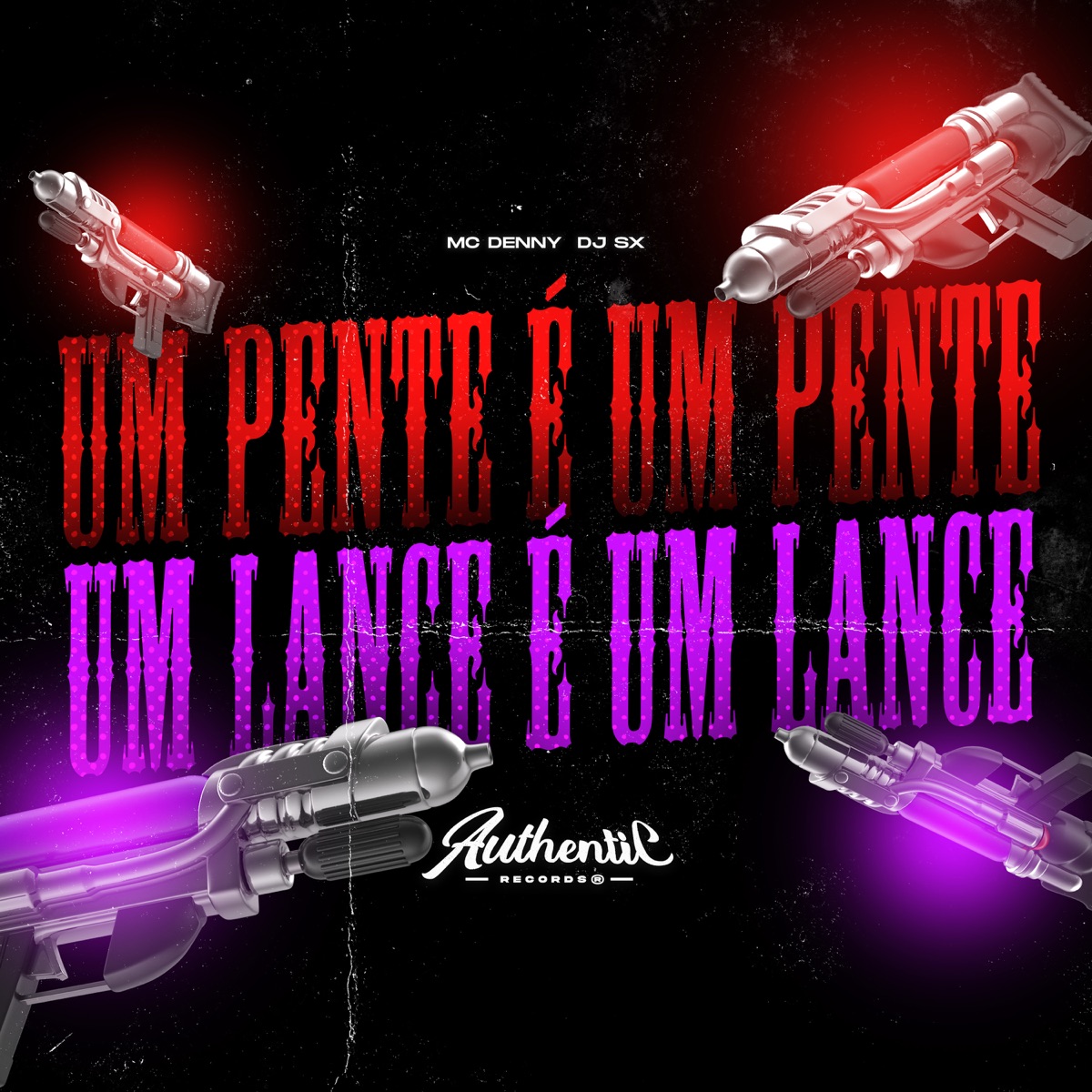 Um Pente É um Pente - Um Lance É um Lance - Single by DJ SX & MC Denny album cover