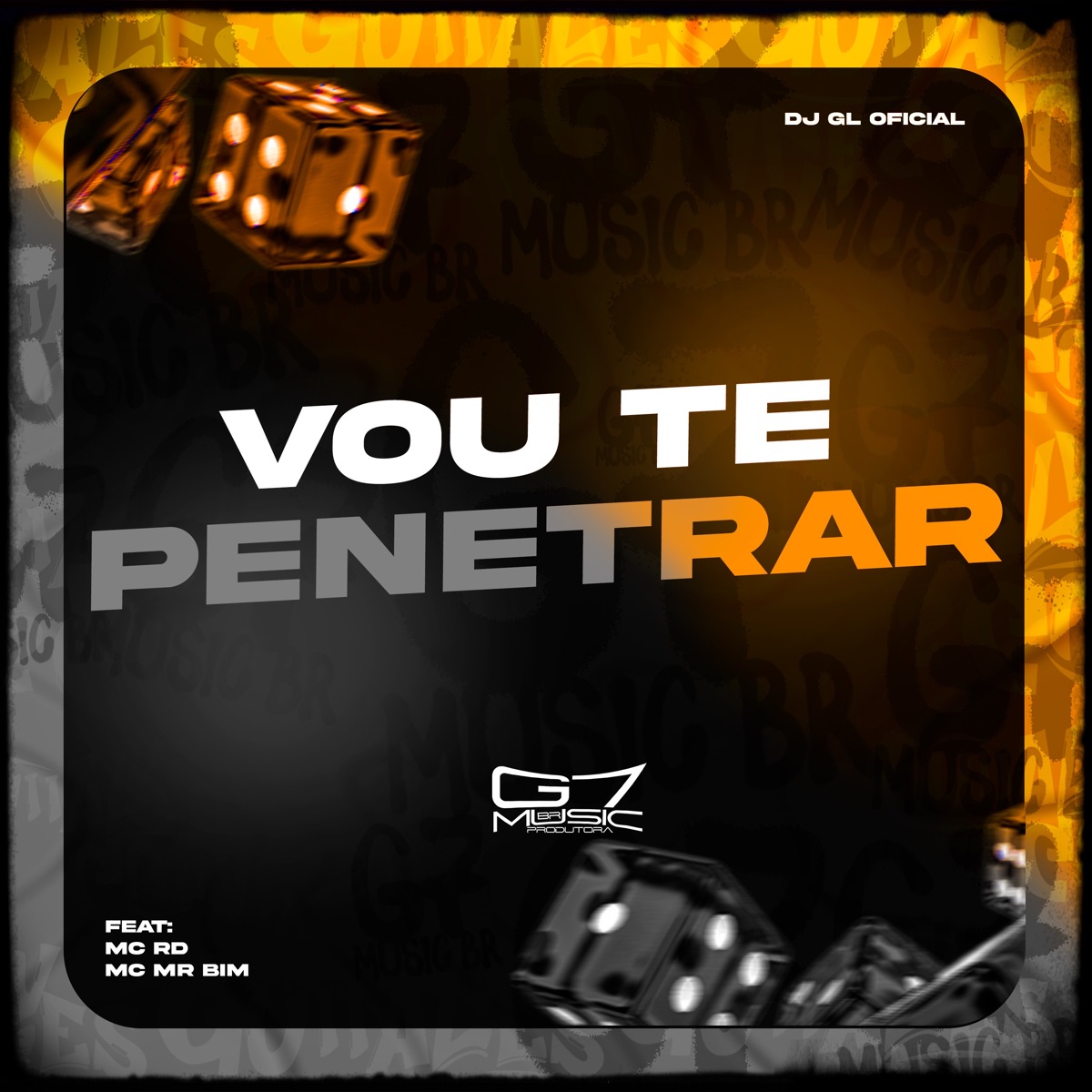 Vou te Penetrar (feat. mc rd & MC MR BIM) - Single by DJ GL OFICIAL album cover